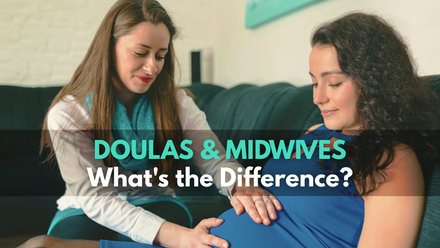 Doulas and Midwives: What's the Difference?